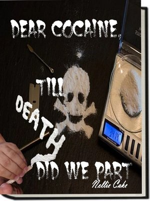 cover image of Dear Cocaine...Till Death Did We Part